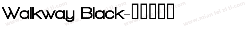 Walkway Black字体转换
